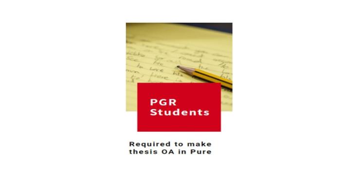 Postgraduate researcher students required to make thesis open access in Pure
