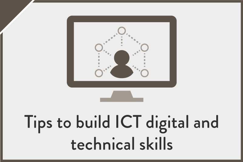 Tips to build ICT digital and technical skills