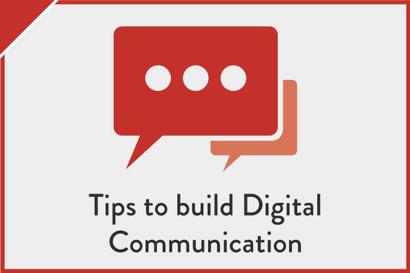 Tips to build Digital Communication 