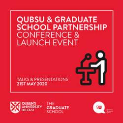QUBSU and Graduate School Partnership Conference and Launch Event