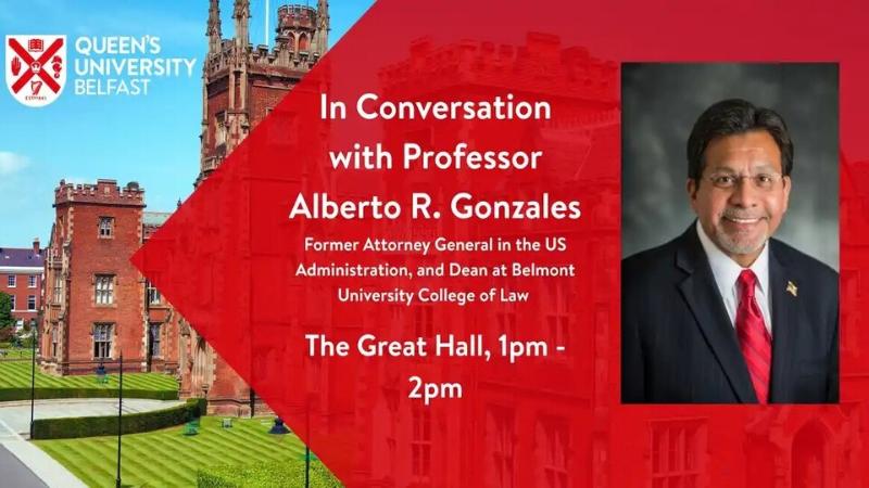 In Conversation with Professor Alberto R. Gonzales