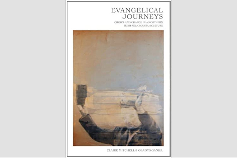 Book cover for the book Evangelical Journeys by Dr Gladys Ganiel and Dr Claire Mitchell