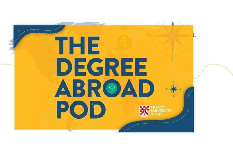 Degree Abroad Pod Campaigns Queen s University Belfast degree-abroad-pod-campaigns-queen-s-university-belfast