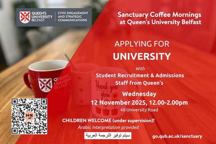 Flyer for Sanctuary Coffee Morning on Applying for University, with details of time, room etc, plus QR code, on an image of coffee mugs on a table.