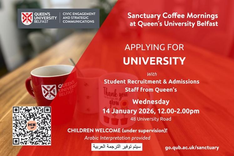 Flyer for Sanctuary Coffee Morning on Applying for University, with details of time, room etc, plus QR code, on an image of coffee mugs on a table.