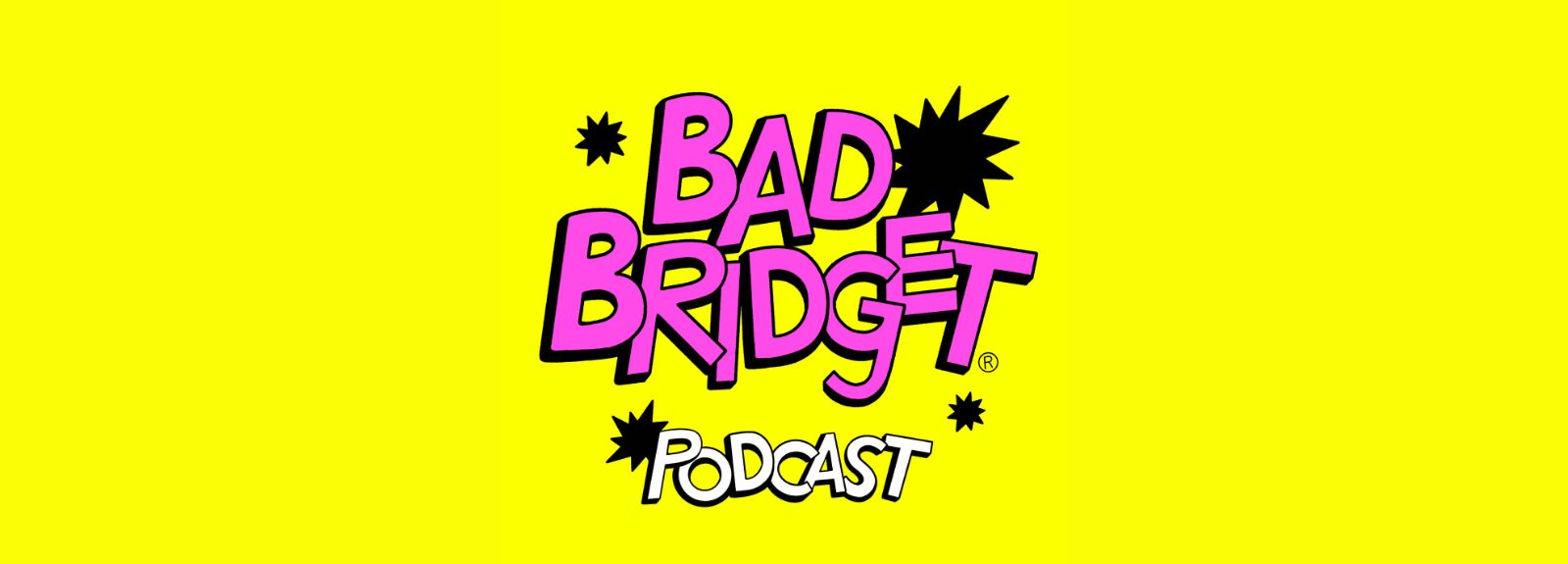 Bad Bridget podcast banner