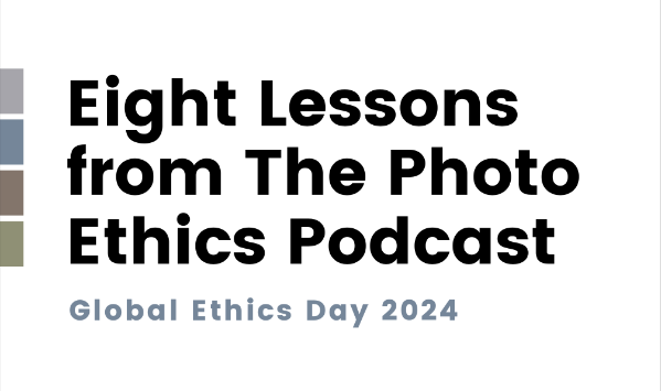 Eight Lessons from the Photo Ethics Podcast