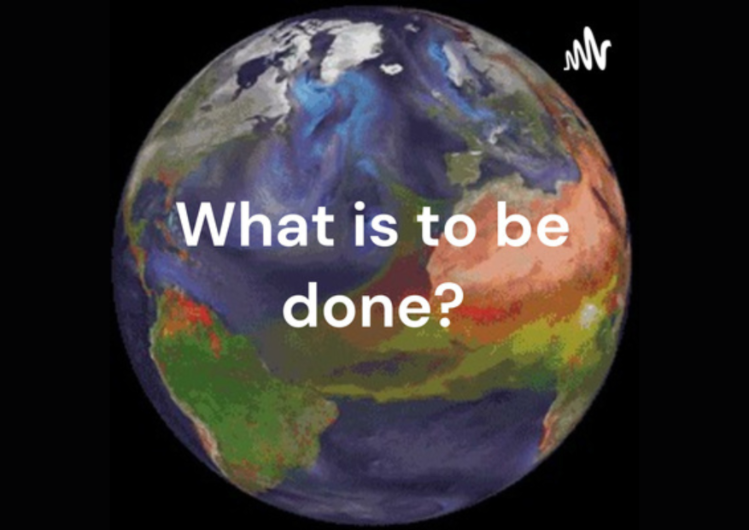 A globe with the words 'What is to be done?' superimposed