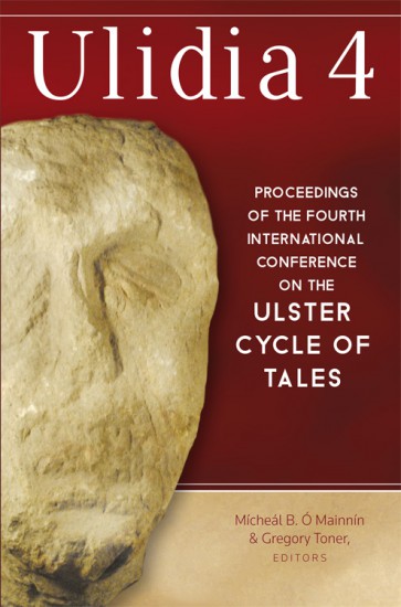 Front cover of Ulidia 4. Proceedings of the Fourth International Conference on the Ulster Cycle of Tales (Four Courts, 2017)