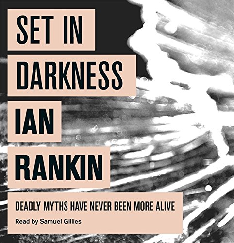 Title cover of Ian Rankin's Set in Darkness