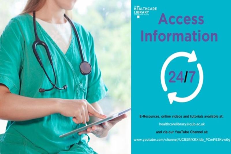 E-Resources, online videos and tutorials at healthcarelibrary.qub.ac.uk and via out YouTube channel