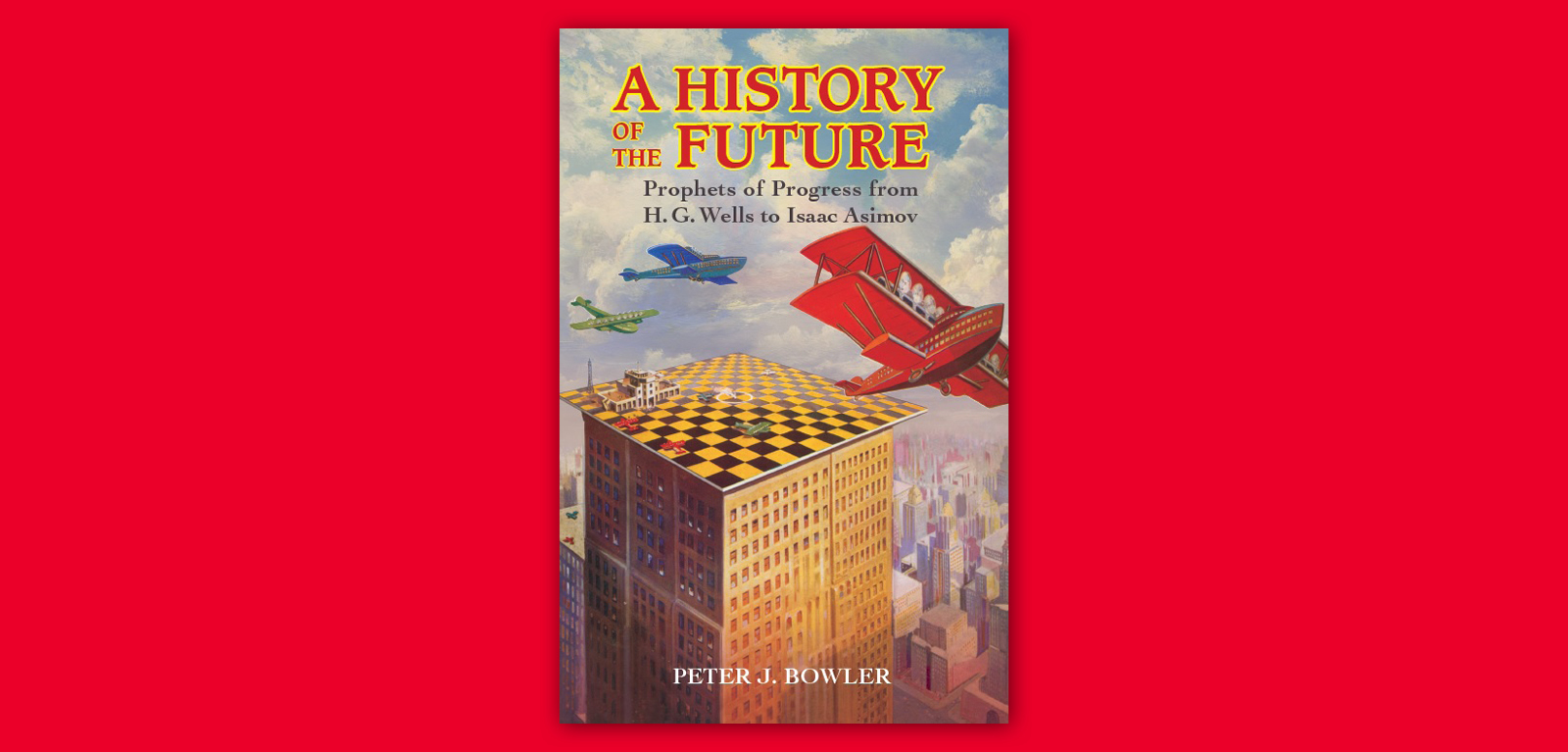 History of the future - Peter Bowler 